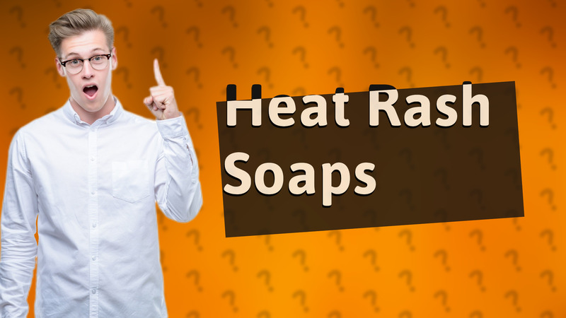 Heat Rash Soaps