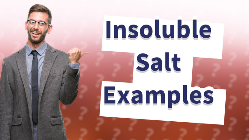 Insoluble Salt Examples