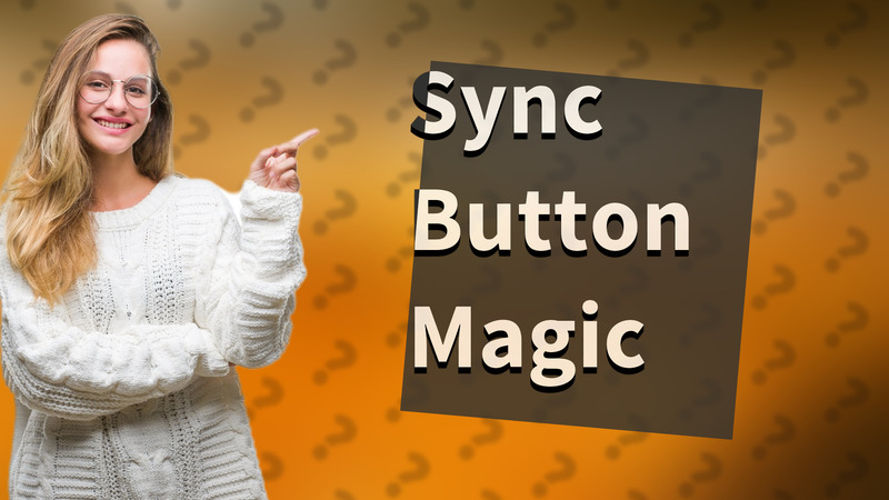 Sync Button Magic