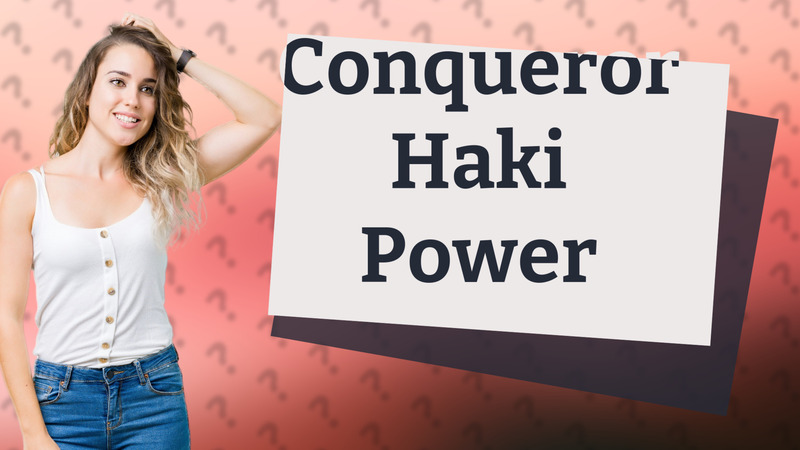 Conqueror Haki Power
