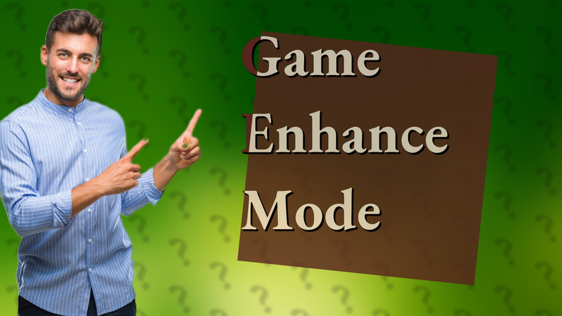 Game Enhance Mode