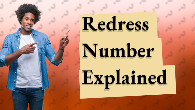 Redress Number Explained