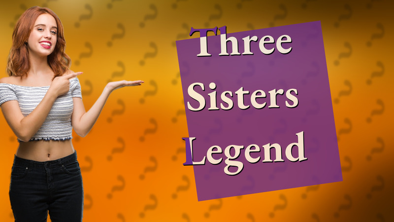Three Sisters Legend