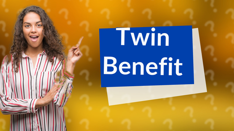 Twin Benefit