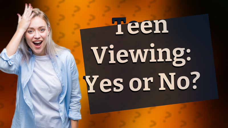 Teen Viewing: Yes or No?
