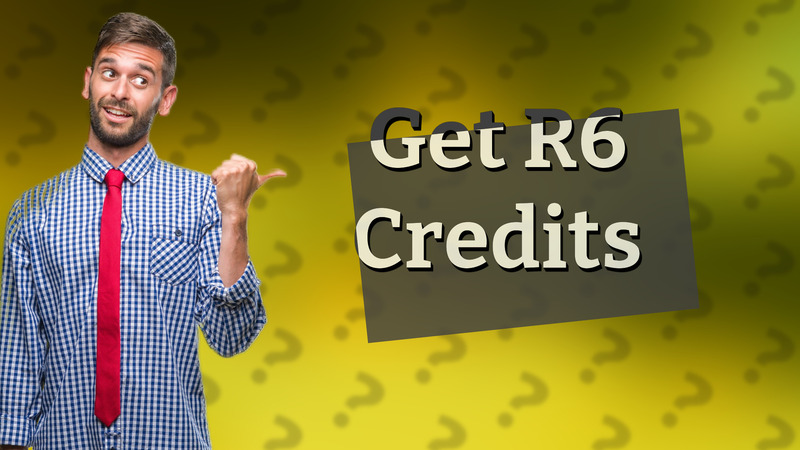 Get R6 Credits
