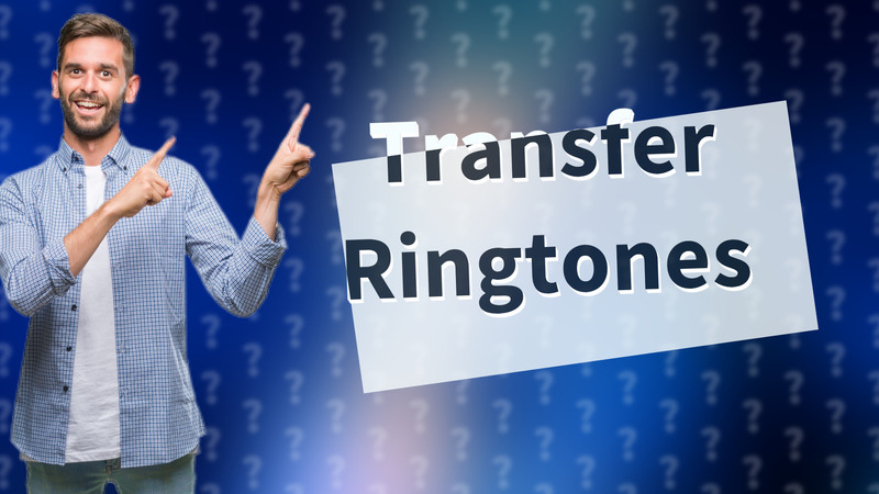 Transfer Ringtones