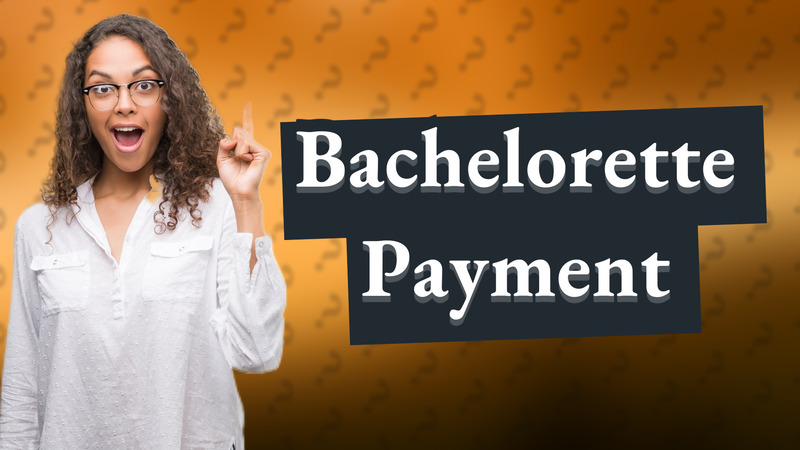 Bachelorette Payment
