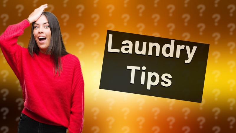 Laundry Tips