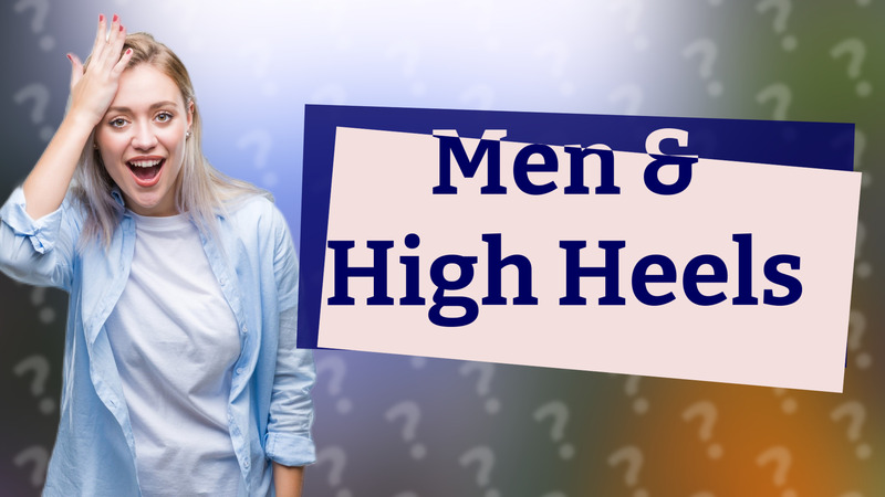 Men & High Heels