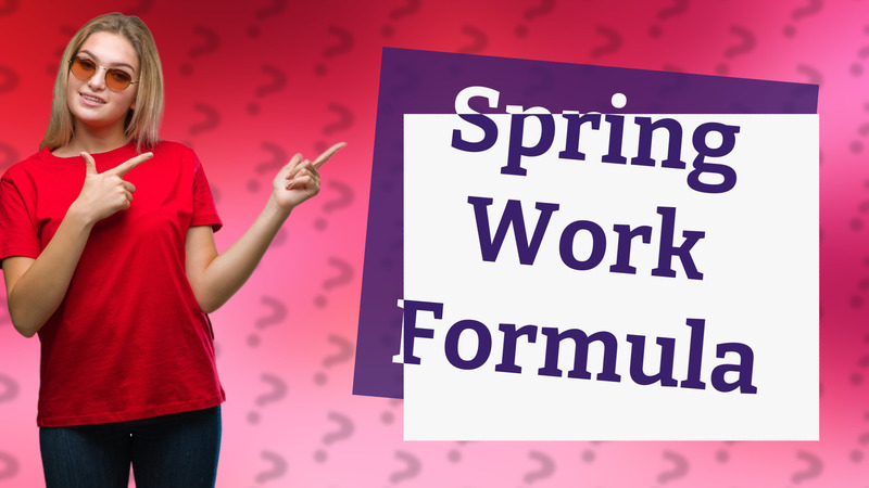 Spring Work Formula