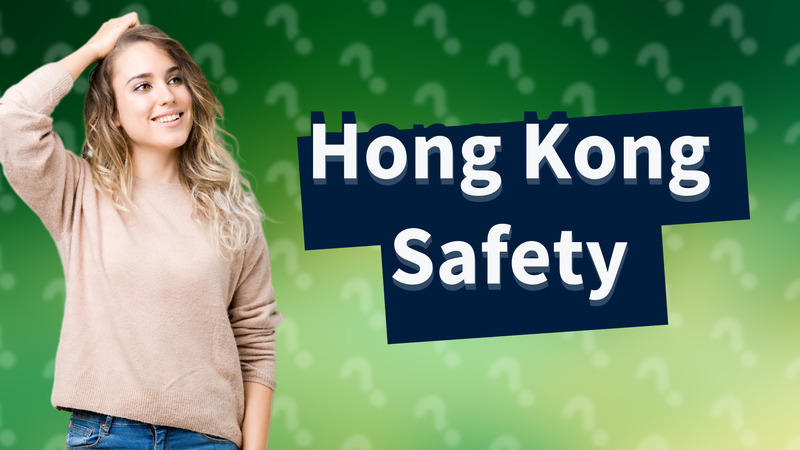 Hong Kong Safety