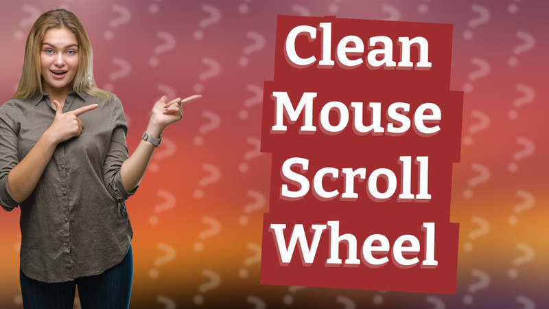 Clean Mouse Scroll Wheel