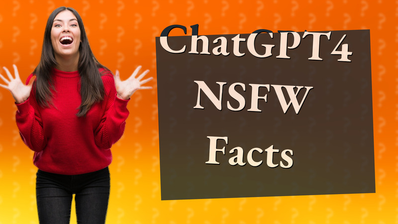 ChatGPT4 NSFW Facts