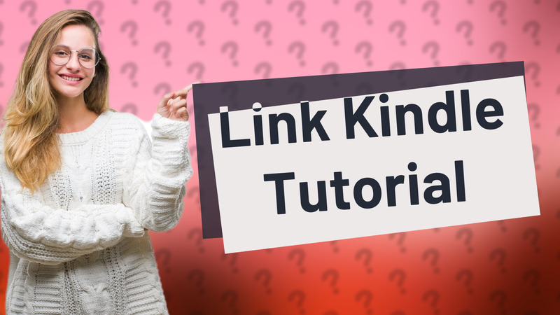 Link Kindle Tutorial
