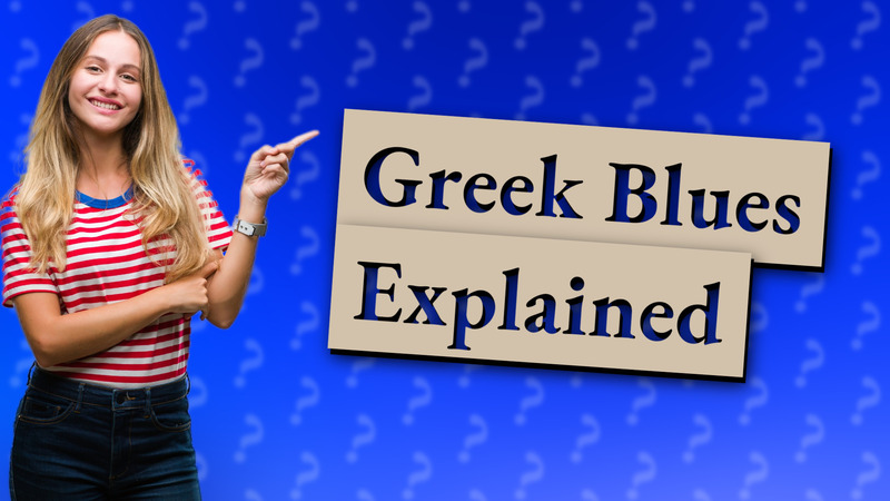 Greek Blues Explained