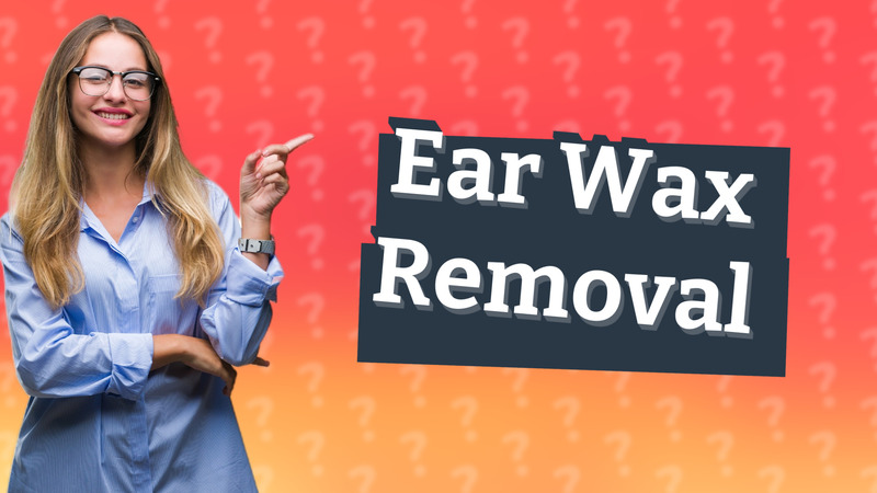 Ear Wax Removal