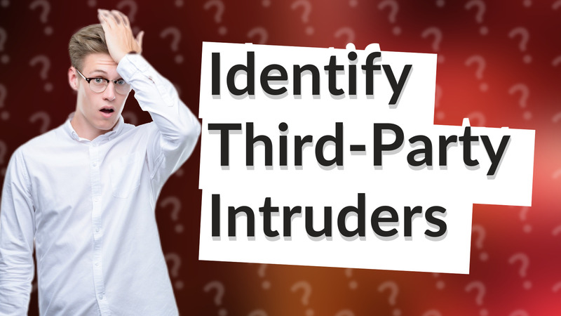 Identify Third-Party Intruders