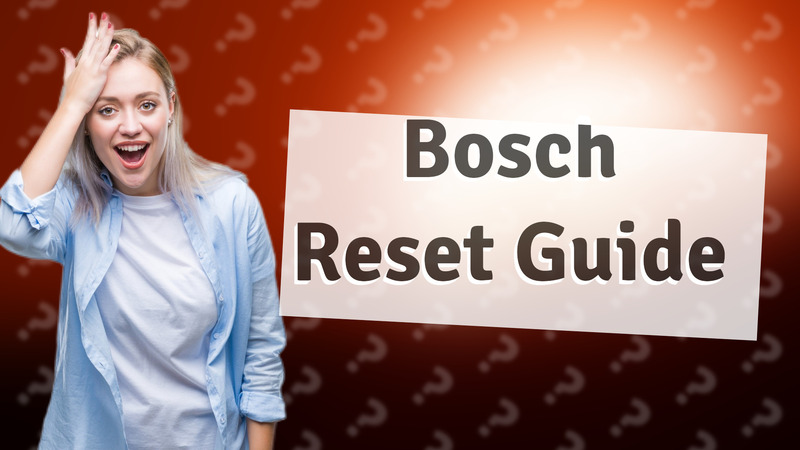 Bosch Reset Guide