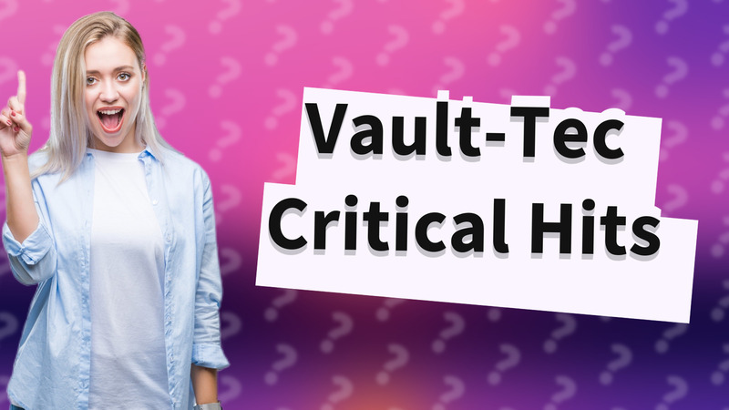 Vault-Tec Critical Hits