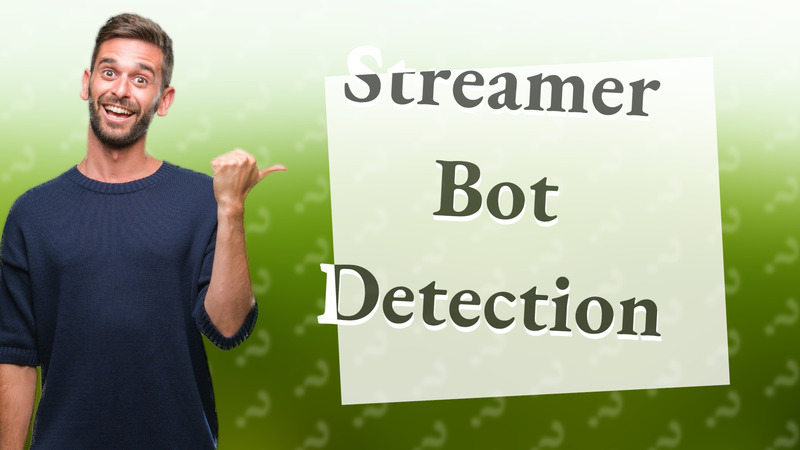 Streamer Bot Detection