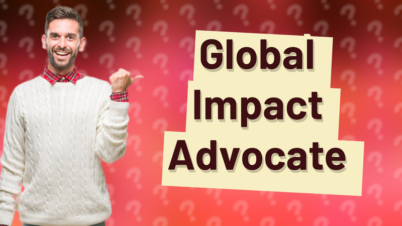 Global Impact Advocate