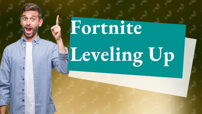 Fortnite Leveling Up