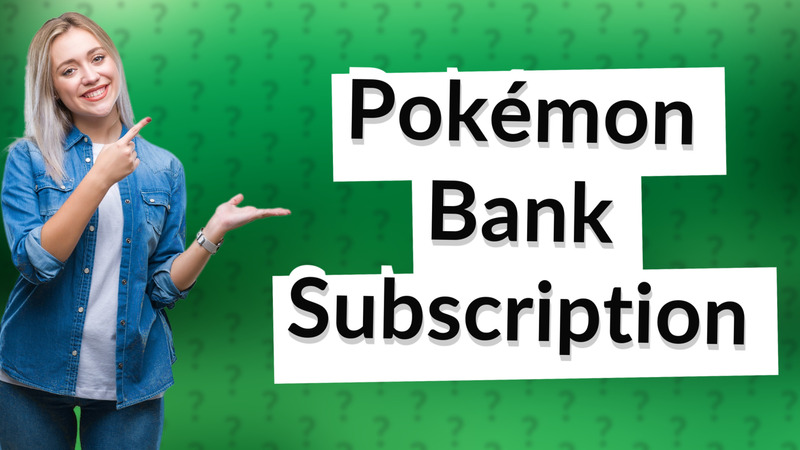 Pokémon Bank Subscription
