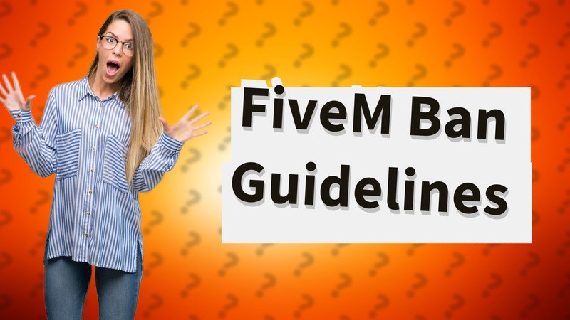 FiveM Ban Guidelines
