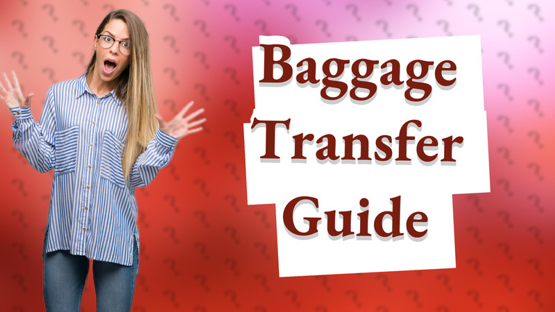 Baggage Transfer Guide