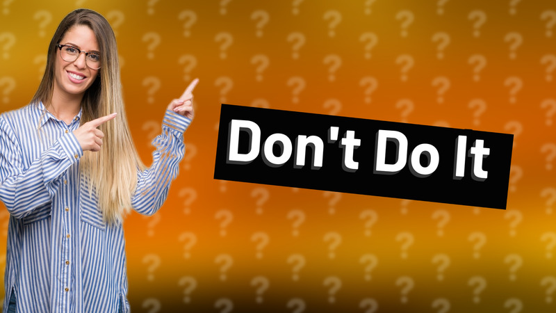 Don't Do It