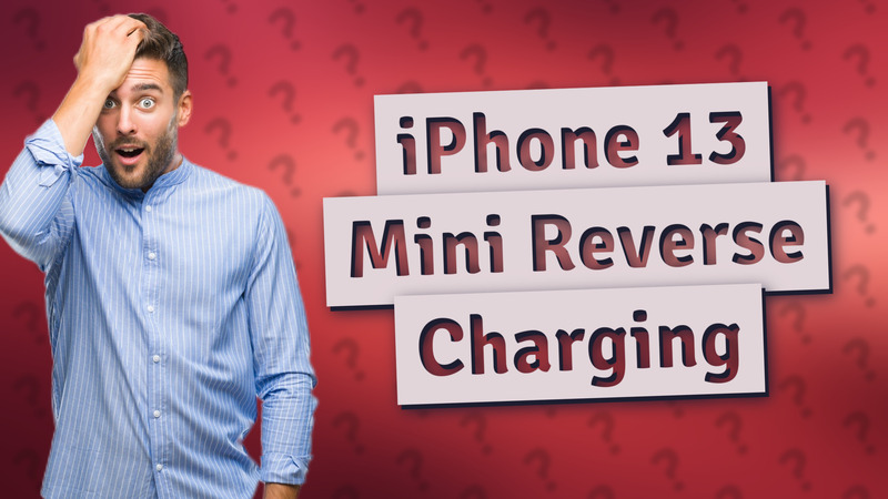 iPhone 13 Mini Reverse Charging