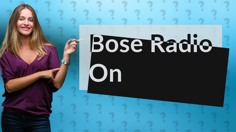 Bose Radio On