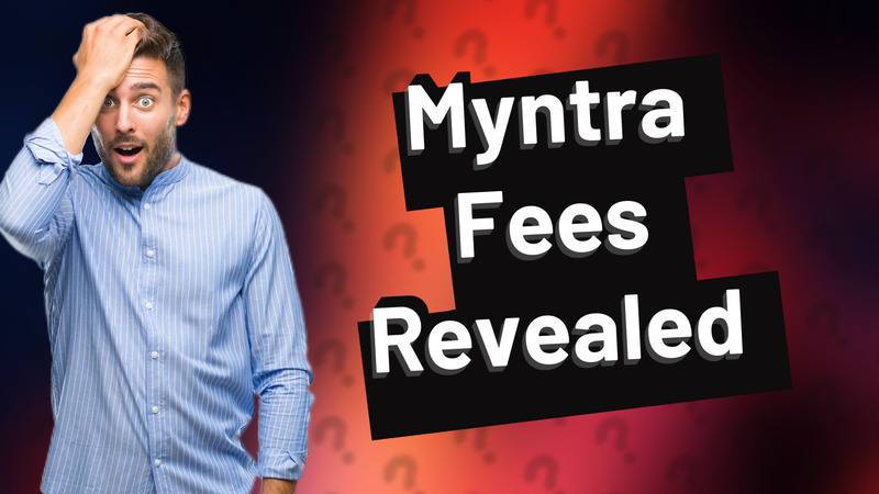 Myntra Fees Revealed