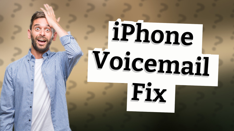 iPhone Voicemail Fix