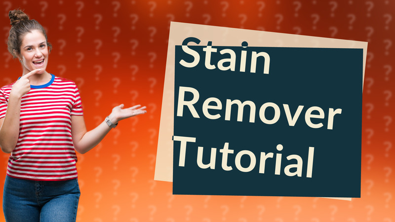 Stain Remover Tutorial