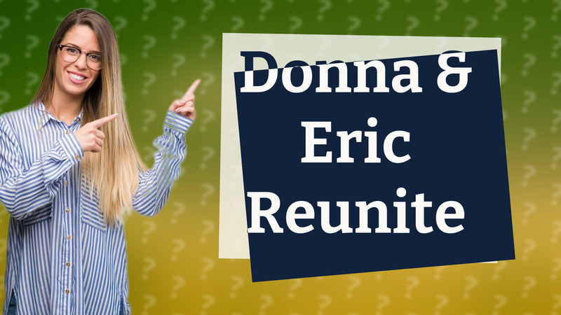 Donna & Eric Reunite