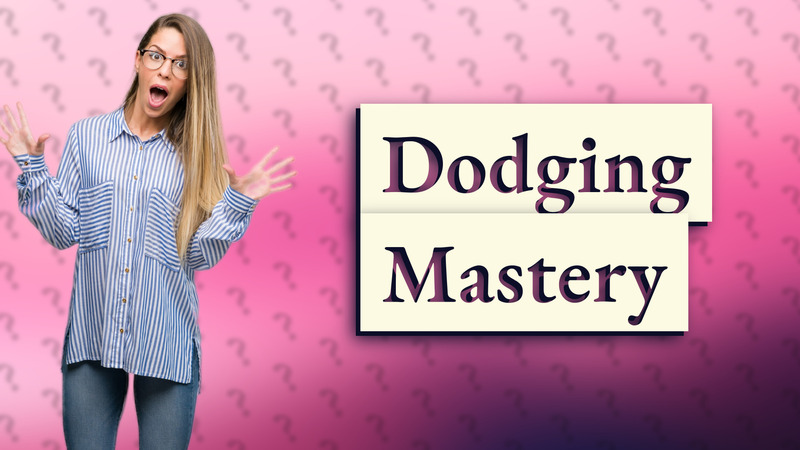 Dodging Mastery