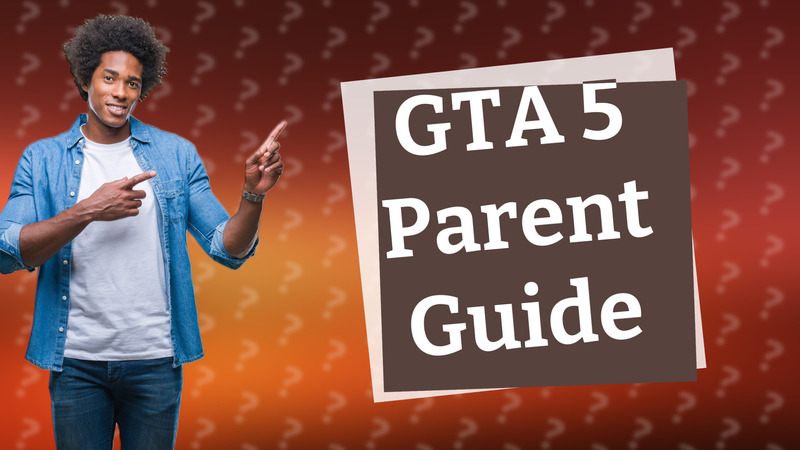 GTA 5 Parent Guide