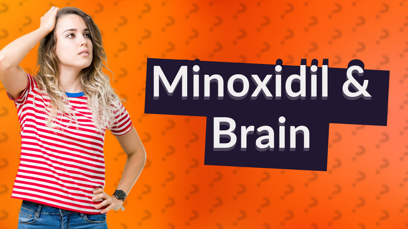 Minoxidil & Brain