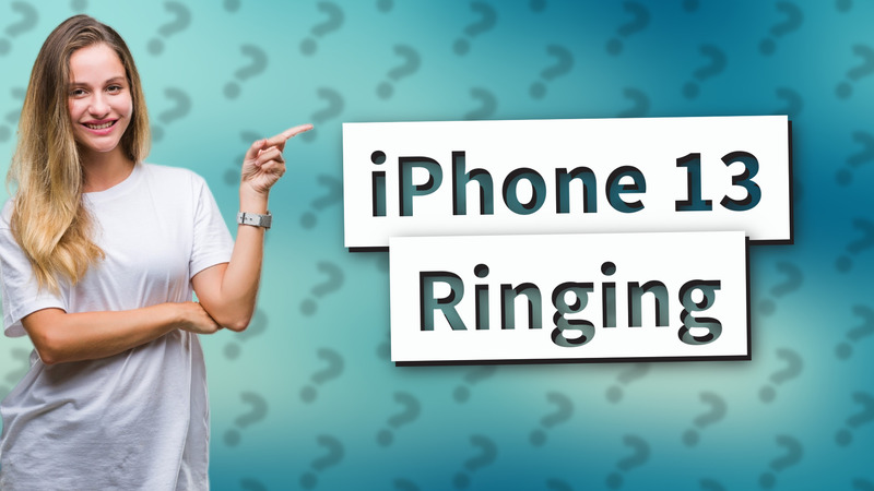 iPhone 13 Ringing