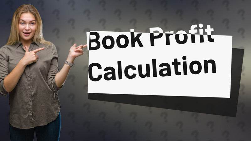 Book Profit Calculation