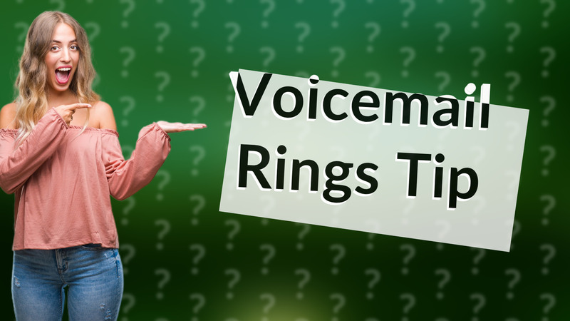 Voicemail Rings Tip