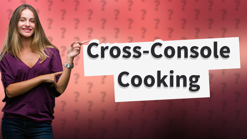 Cross-Console Cooking