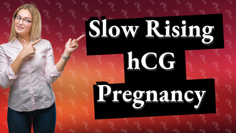 Slow Rising hCG Pregnancy