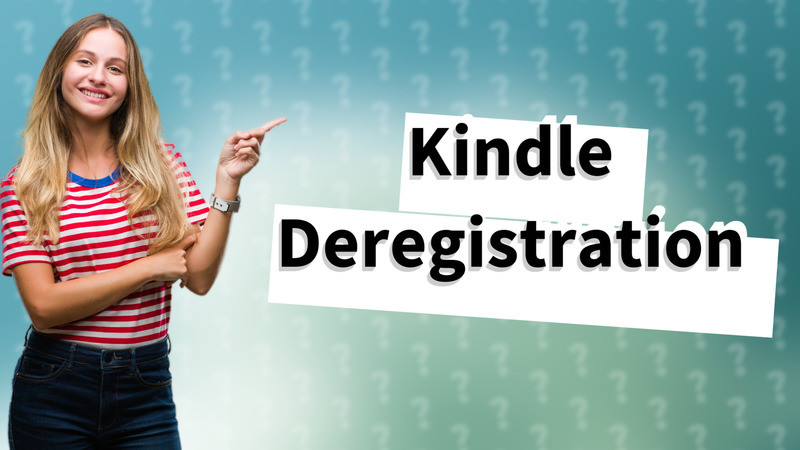 Kindle Deregistration