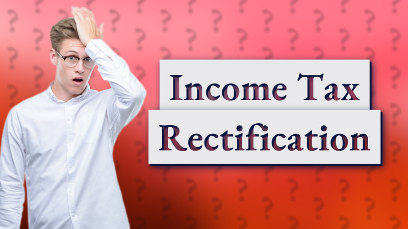 Income Tax Rectification