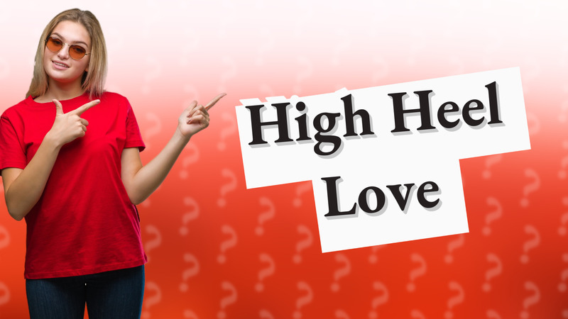 High Heel Love