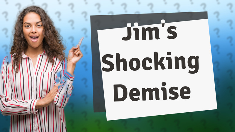 Jim's Shocking Demise