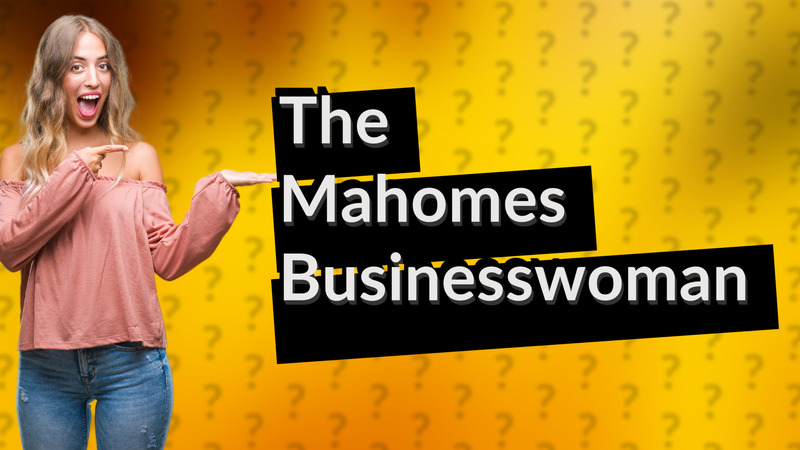 The Mahomes Businesswoman